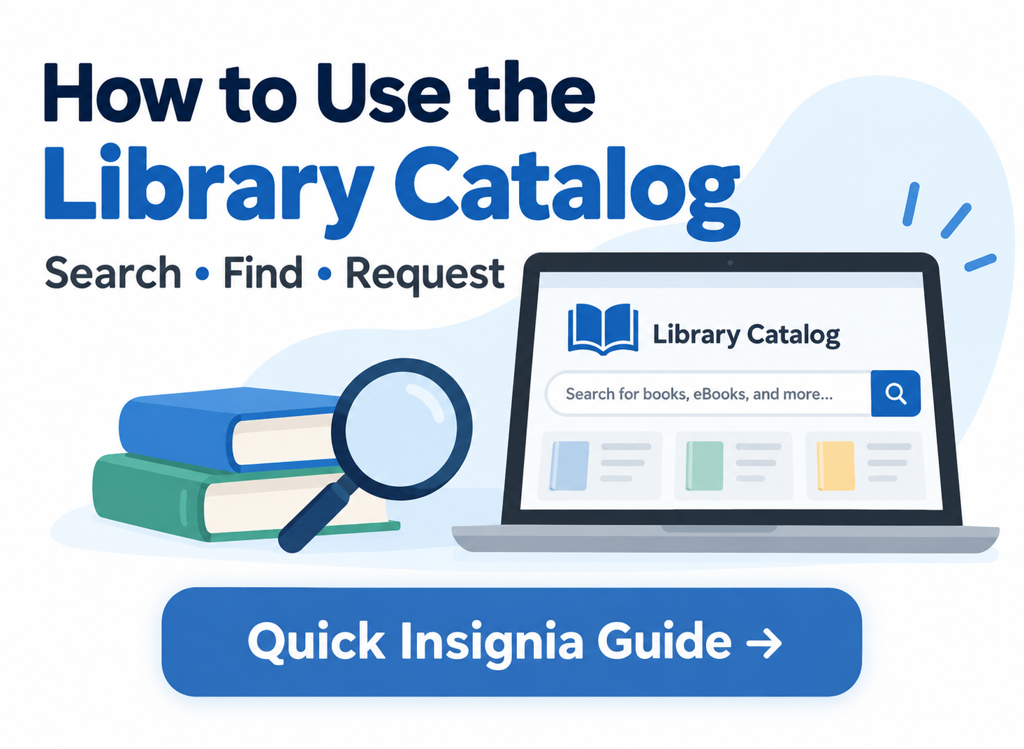 How to Use the Library Catalog - Search, Find, and Request - Quick Insignia Guide